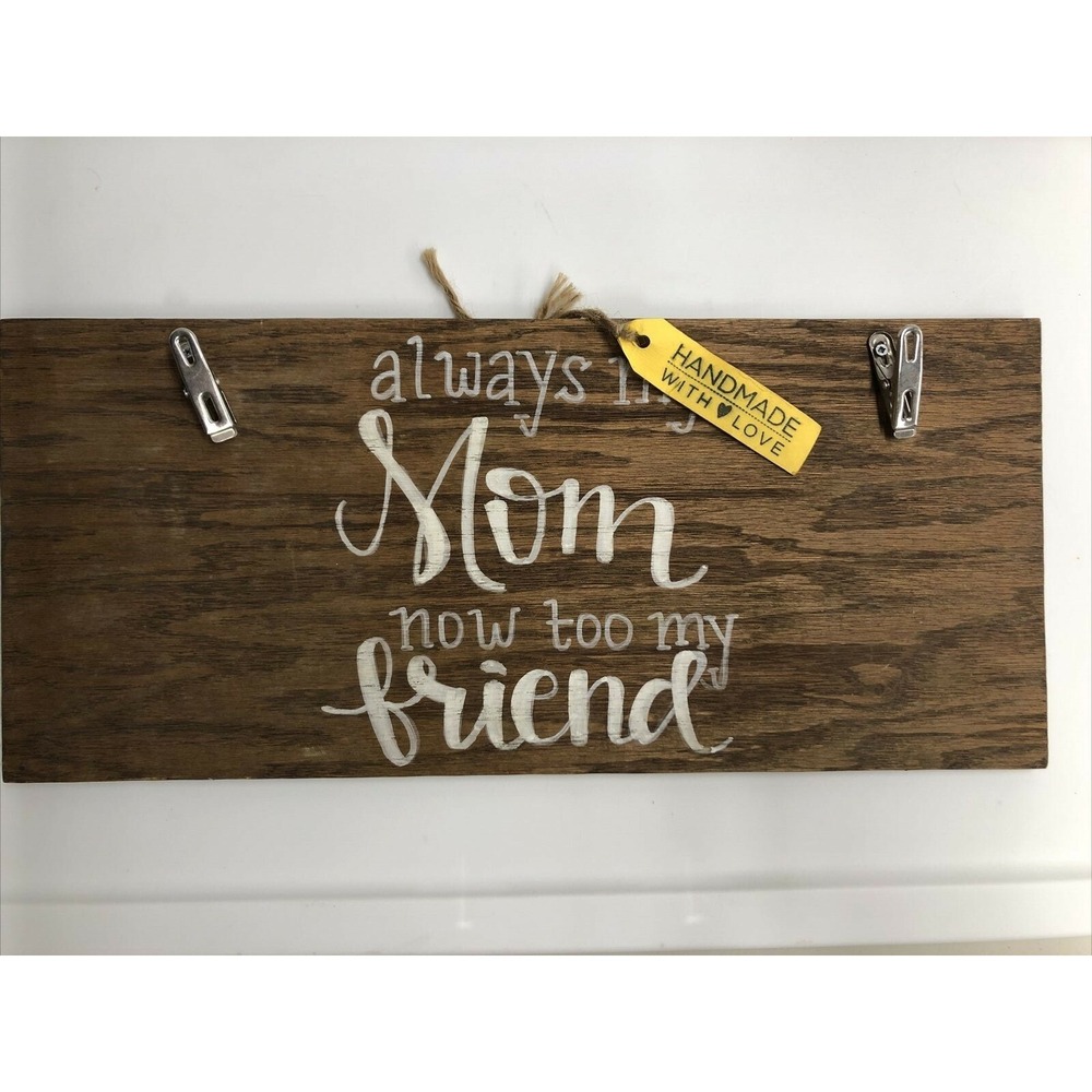 Wood Wall Hanging "Always my Mom" Primitive Handmade Country (Size 8x18") Photos
